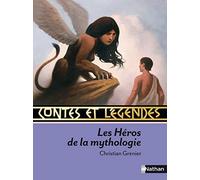 Les héros de la mythologie: Les heros de la mythologie