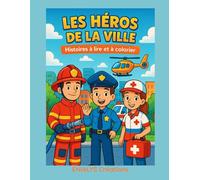 LES HEROS DE LA VILLE: Histoires à lire et ç colorier