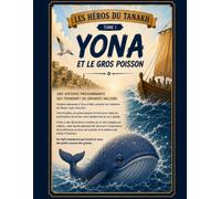 Les Héros du Tanakh - Tome 1 : Yona et le gros poisson: Une bande dessinée pour découvrir l’histoire de Yona et apprendre les valeurs de la téchouva
