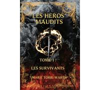 Les héros maudits Tome 1 : les survivants