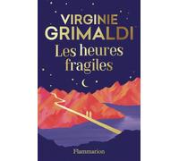 Les heures fragiles: Edition collector