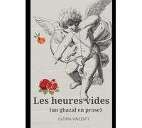 Les heures vides: Un gazal en prose