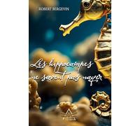 Les hippocampes ne savent pas nager