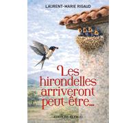 LES HIRONDELLES ARRIVERONT PEUT-ETRE.