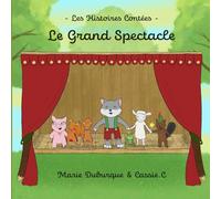 Les histoires contées: Le grand spectacle