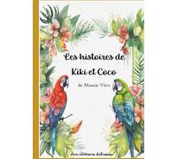 Les histoires de Kiki et Coco: de Mamie Véro