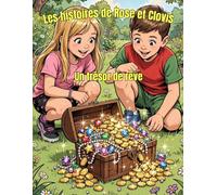 Les histoires de Rose et Clovis: Un trésor de rêve