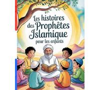 Les histoires des Prophètes Islamique pour les enfants