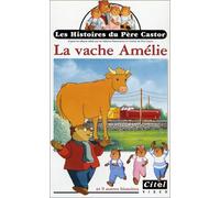Les histoires du pere castor : la vache amelie [Francia] [VHS]