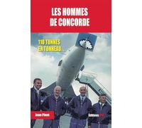 Les hommes de Concorde: Ils ont piloté la légende