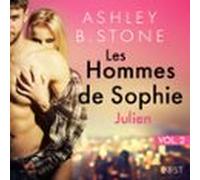 Les Hommes De Sophie Vol. 2 : Julien - Une Nouvelle Érotique