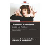 Les hommes et la violence contre les femmes: La version de la presse écrite du Pará et les contributions à la profession infirmière