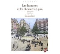 Les hommes et les chevaux à Lyon: 1880-1939
