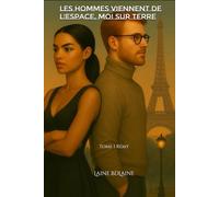 Les hommes viennent de l'espace, moi sur terre: Tome 1 Rémy