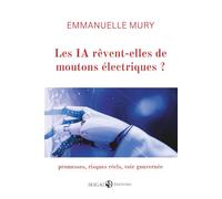 Les IA rêvent-elles de moutons électriques ?: Manifeste pour une autre intelligence artificielle - réflexive, souveraine, incarnée