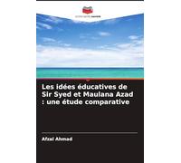Les idées éducatives de Sir Syed et Maulana Azad: une étude comparative