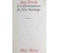 Les Illuminations De Frère Santiago (ebook)