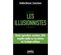 Los ilusionistas: Clima, agricultura, nuclear, OGM – Investigación sobre las derivas ecológicas