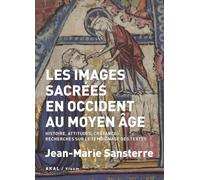 Les images sacrées en Occident au Moyen Âge | Jean Sansterre, Marie Louise Fischer