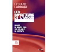 Les imposteurs de l'amour: Déjouer la manipulation sur les applis de rencontre