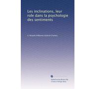 Les inclinations, leur role dans la psychologie des sentiments