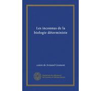 Les inconnus de la biologie déterministe