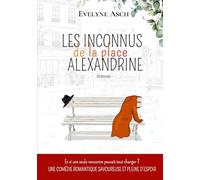 Les Inconnus de la Place Alexandrine: Une comédie romantique savoureuse et pleine d'espoir !
