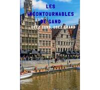 Les incontournables de Gand