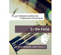 Les Indispensables de l'Hypnose Historique - José De Faria