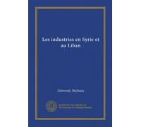Les industries en Syrie et au Liban