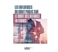 Les influences du droit public sur le droit des affaires en France