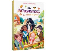 LES INFLUENCEUSES - UNE COLO AU GALOP ! (Les influenceuses, 6)