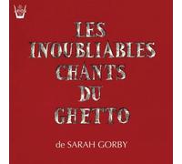 Les Inoubliables Chants Du Ghetto by Gorby, Sarah (2010-03-30)