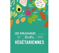 Les inratables: Recettes végétariennes