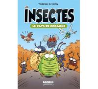 Les insectes: Tome 1, Le pays de Cocagne