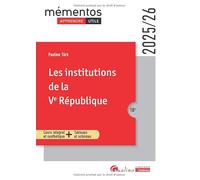 Les institutions de la Ve République: Cours intégral et synthétique - Tableaux et schémas