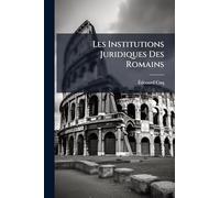 Les Institutions Juridiques Des Romains