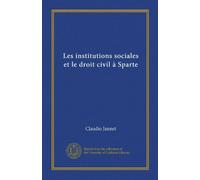 Les institutions sociales et le droit civil à Sparte