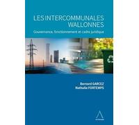 Les intercommunales wallonnes: Gouvernance, fonctionnement et cadre juridique