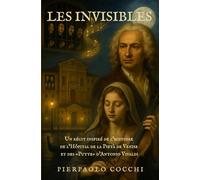 Les Invisibles: Les filles de Vivaldi à la Pietà de Venise