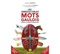 Les irréductibles mots gaulois dans la langue française