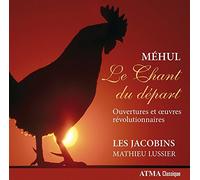 Les Jacobins - Méhul:Le Chant du Depart