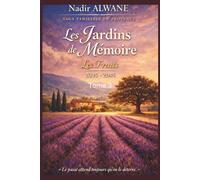 Les Jardins de Mémoire: Tome 2 - LES FRUITS