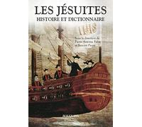 Les Jésuites: Histoire et Dictionnaire