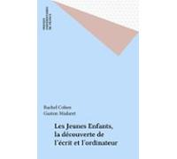 Les Jeunes Enfants La Découverte De Lécrit Et Lordinateur (ebook)