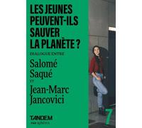 Les jeunes peuvent-ils sauver la planète ?: Dialogue entre Salomé Saqué et Jean-Marc Jancovi