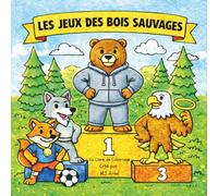 Les Jeux des Bois Sauvages Livre de Coloriage: Tournoi des Animaux de la Forêt avec Renards, Ours, Loups et Aigles | 35+ Coloriages pour Enfants dès 4 ans