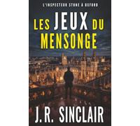 Les jeux du mensonge (Les enquêtes criminelles de l’inspecteur Stone à Oxford)