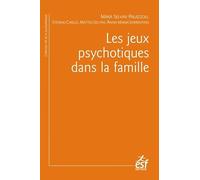 Les jeux psychotiques dans la famille