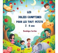 Les jolies comptines pour les tout-petits 2 - 6 ans